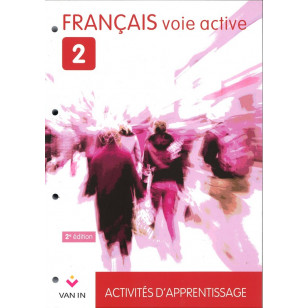 Français Voie Active 2 - Activités d’apprentissage - Cahier d’activités
